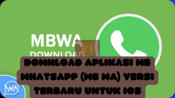 Download Aplikasi MB WhatsApp (MB WA) Versi Terbaru untuk iOS
