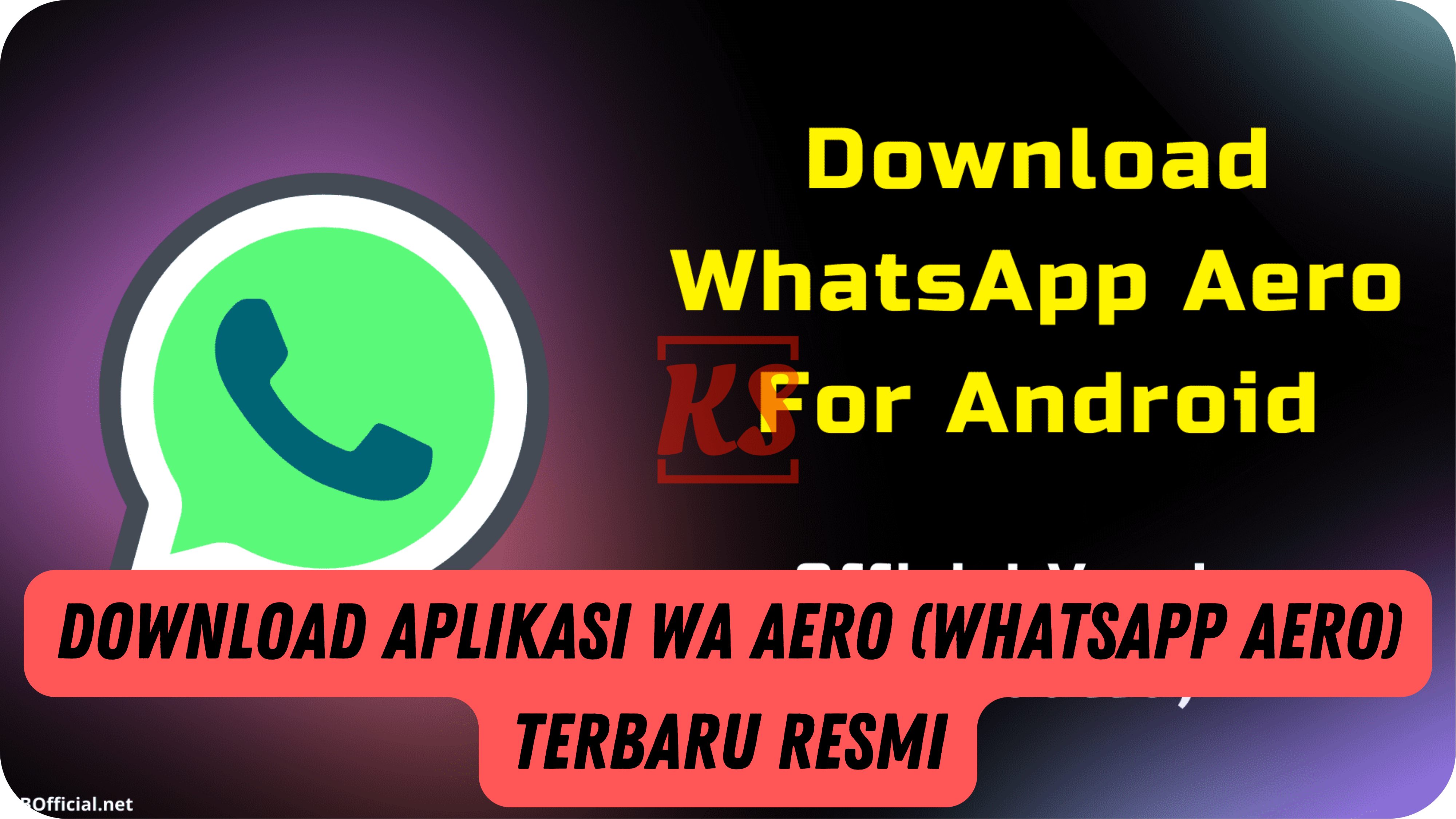 Download Aplikasi WA Aero (WhatsApp Aero) Terbaru Resmi
