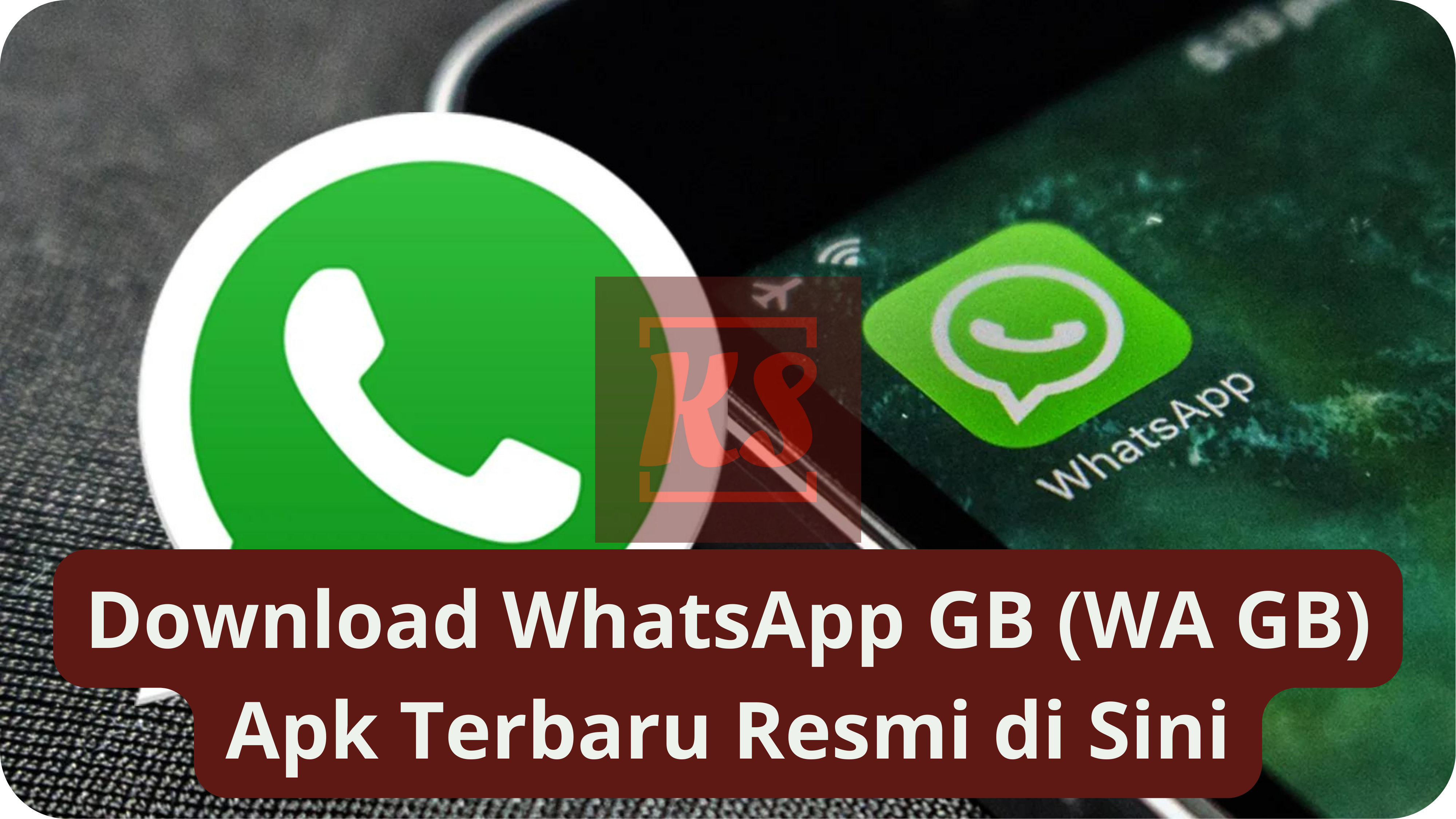 Download WhatsApp GB (WA GB) Apk Terbaru Resmi di Sini