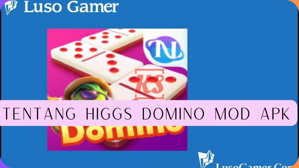 Tentang Higgs Domino Mod Apk
